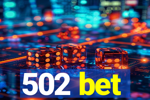 502 bet